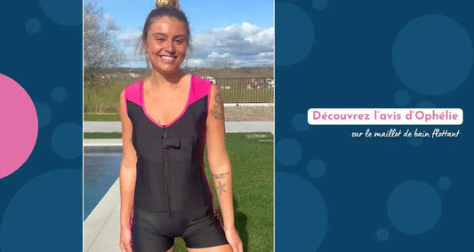 Peur de l'eau : Ophélie retrouve sa liberté avec le maillot de bain flottant adulte Plouf FR